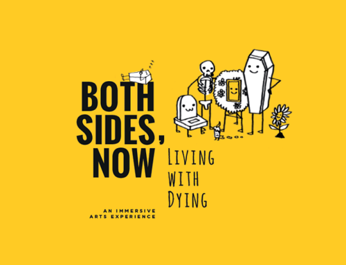 Both Sides, Now: Living With Dying